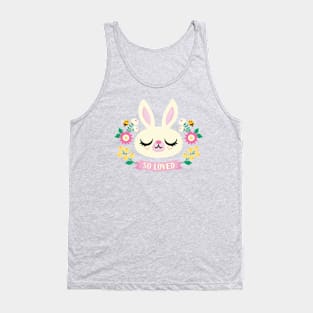 You're So Loved - Bunny and Flowers Tank Top